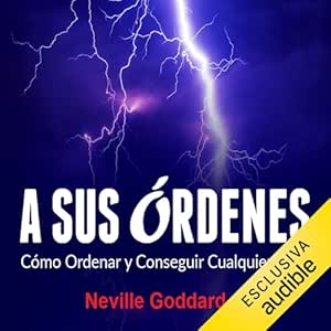A-Sus-Ordenes-Como-Ordenar-Y-Conseguir-Cualquier-Cosa-Audiolibro-gratis