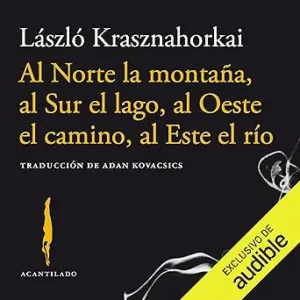 Al-Norte-La-Montana-Al-Sur-El-Lago-Al-Oeste-El-Camino-Al-Este-El-Rio-Audiolibro-gratis