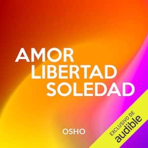 Amor-Libertad-Y-Soledad-Audiolibro-Gratis