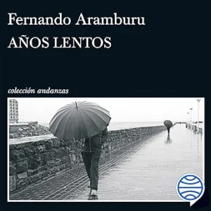 Anos-Lentos-Audiolibro-Gratis