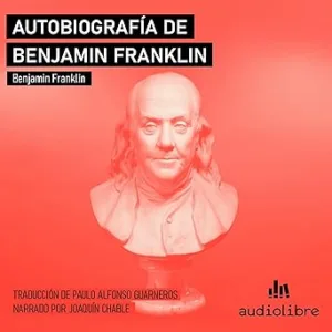 Autobiografia-De-Benjamin-Franklin-Audiolibro-Gratis
