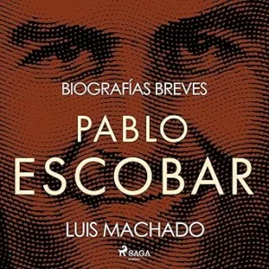 Biografias-Breves-Pablo-Escobar-Audiolibro-gratis
