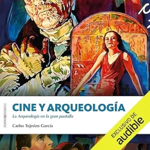 Cine-Y-Arqueologia-La-Arqueologia-En-La-Gran-Pantalla-Audiolibro-gratis