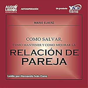 Como-Salvar-Como-Mantener-Y-Como-Mejorar-La-Relacion-De-Pareja-Audiolibro-gratis