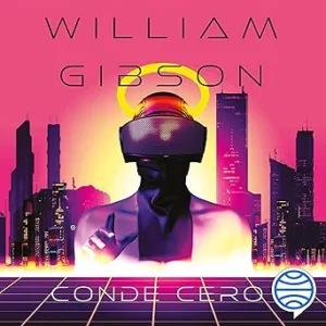 Conde-Cero-Trilogia-de-Sprawl-Audiolibro-gratis