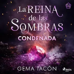 Condenada-La-Reina-De-Las-Sombras-3-Audiolibro-gratis