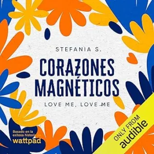 Corazones-Magneticos-Amame-Amame-Audiolibro-gratis