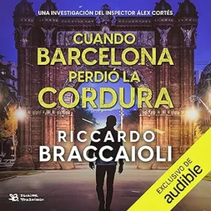 Cuando-Barcelona-Perdio-La-Cordura-Audiolibro-gratis