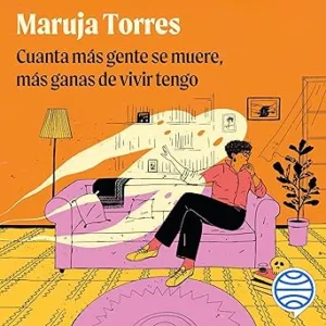 Cuanta-Mas-Gente-Se-Muere-Mas-Ganas-De-Vivir-Tengo-Audiolibro-gratis
