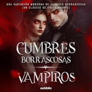 Cumbres-Borrascosas-Y-Vampiros-Audiolibro-gratis