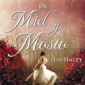 De-Miel-Y-Mosto-Audiolibro-gratis