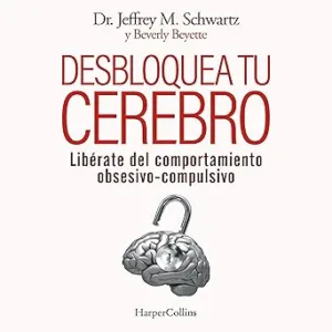 Desbloquea-Tu-Cerebro-Liberate-Del-Comportamiento-Obsesivo-Compulsivo-Audiolibro-gratis