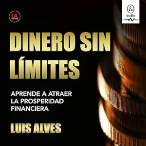 Dinero-Sin-Limites-Audiolibro-gratis