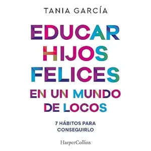 Educar-Hijos-Felices-En-Un-Mundo-De-Locos-Audiolibro-gratis