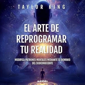 El-Arte-de-Reprogramar-Tu-Realidad-Audiolibro-gratis