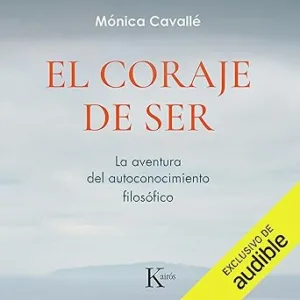 El-Coraje-De-Ser-La-Aventura-Del-Autoconocimiento-Filosofico-Audiolibro-gratis