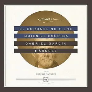 El-Coronel-No-Tiene-Quien-Le-Escriba-Audiolibro-gratis