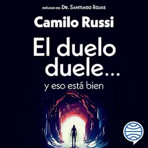 El-Duelo-Duele-Y-Eso-Esta-Bien-Audiolibro-Gratis