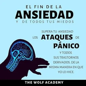 El-Fin-De-La-Ansiedad-Y-De-Todos-Tus-Miedos-Audiolibro-gratis