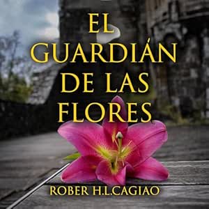 El-Guardian-De-Las-Flores-Audiolibro-Gratis