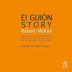 El-Guion-Sustancia-Estructura-Estilo-Y-Principios-De-La-Escritura-De-Guiones-Audiolibro-gratis