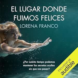 El-Lugar-Donde-Fuimos-Felices-Audiolibro-gratis