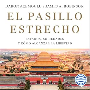 El-Pasillo-Estrecho-Estados-Sociedades-Y-Como-Alcanzar-La-Libertad-Audiolibro-gratis