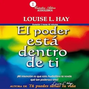 El-Poder-Esta-Dentro-De-Ti-Audiolibro-Gratis