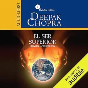 El-Ser-Superior-La-Magia-de-la-Evolucion-Total-Audiolibro-gratis
