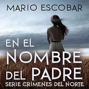 En-El-Nombre-Del-Padre-Audiolibro-Gratis