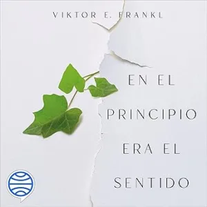En-El-Principio-Era-El-Sentido-Audiolibro-gratis