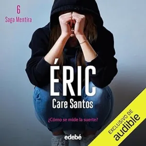Eric-Mentira-6-Audiolibro-gratis
