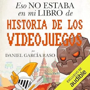 Eso-No-Estaba-En-Mi-Libro-De-Historia-De-Los-Videojuegos-Audiolibro-gratis