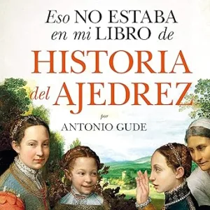 Eso-No-Estaba-En-Mi-Libro-De-Historia-Del-Ajedrez-Audiolibro-gratis