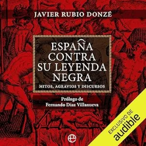 Espana-Contra-Su-Leyenda-Negra-Audiolibro-Gratis