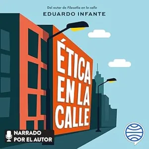 Etica-En-La-Calle-Mas-FiloRetos-Para-La-Vida-Cotidiana-Audiolibro-gratis