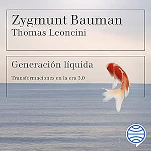 Generacion-Liquida-Transformaciones-En-La-Era-3.0-Audiolibro-gratis