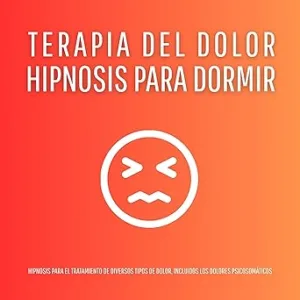 Hipnosis-Para-Dormir-Terapia-Del-Dolor-Hipnosis-Para-El-Tratamiento-De-Diversos-Tipos-De-Dolor-Incluidos-Los-Dolores-Psicosomaticos-Audiolibro-Gratis