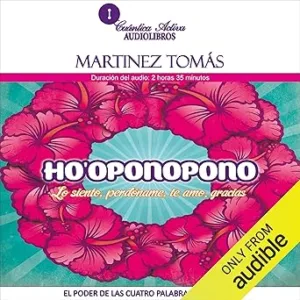 Hooponopono-El-Poder-De-Las-Cuatro-Palabras-Sanadoras-Audiolibro-gratis