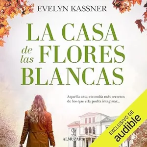 La-Casa-De-Las-Flores-Blancas-Audiolibro-gratis