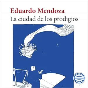 La-Ciudad-De-Los-Prodigios-Audiolibro-Gratis