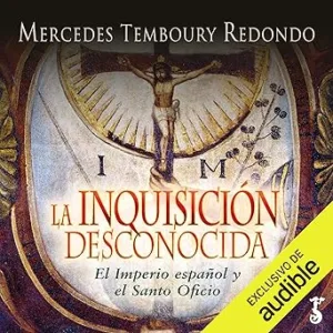 La-Inquisicion-Desconocida-El-Imperio-Espanol-Y-El-Santo-Oficio-Audiolibro-gratis