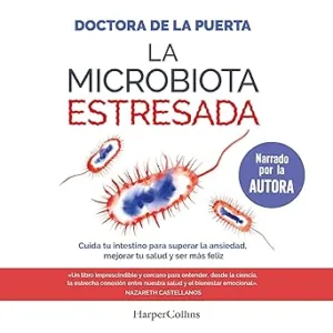 La-Microbiota-Estresada-Cuida-Tu-Intestino-Para-Superar-La-Ansiedad-Mejorar-Tu-Salud-Y-Ser-Mas-Feliz-Audiolibro-gratis