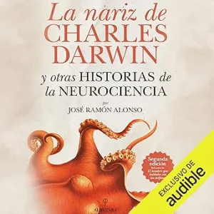 La-Nariz-De-Charles-Darwin-Y-Otras-Historias-De-La-Neurociencia-Audiolibro-gratis