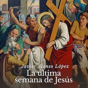La-Ultima-Semana-De-Jesus-Audiolibro-gratis