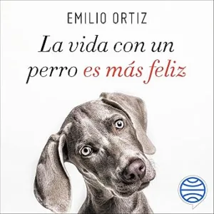 La-Vida-Con-Un-Perro-Es-Mas-Feliz-Audiolibro-gratis
