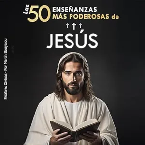 Las-50-Ensenanzas-Mas-Poderosas-De-Jesus-Audiolibro-Gratis