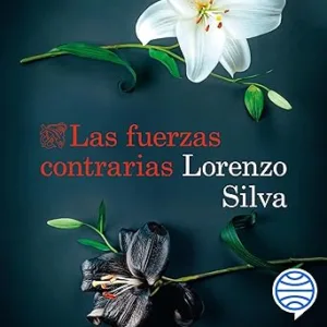 Las-Fuerzas-Contrarias-Bevilacqua-Y-Chamorro-Audiolibro-gratis