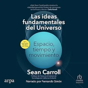 Las-Ideas-Fundamentales-Del-Universo-Espacio-Tiempo-Y-Movimiento-Audiolibro-gratis