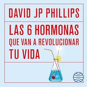Las-Seis-Hormonas-Que-Van-A-Revolucionar-Tu-Vida-Audiolibro-gratis